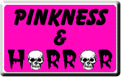 PINKNESS AND HORROR